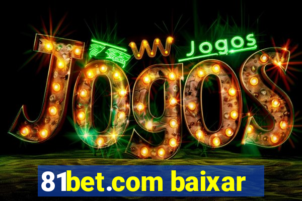 81bet.com baixar